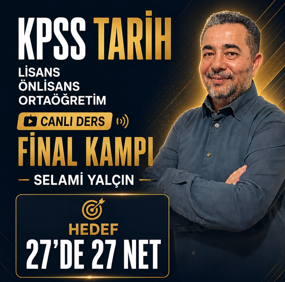 2026 KPSS Tarih Final Kampı (Lisans • Ön Lisans • Ortaöğretim) - Selami Yalçın